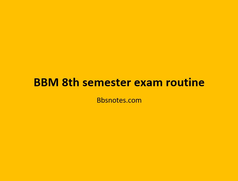 BBM 8th semester exam routine