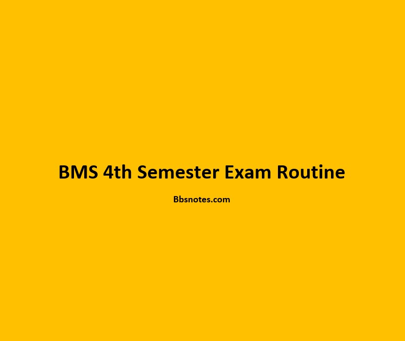 BMS 4th Semester Exam Routine of 2079