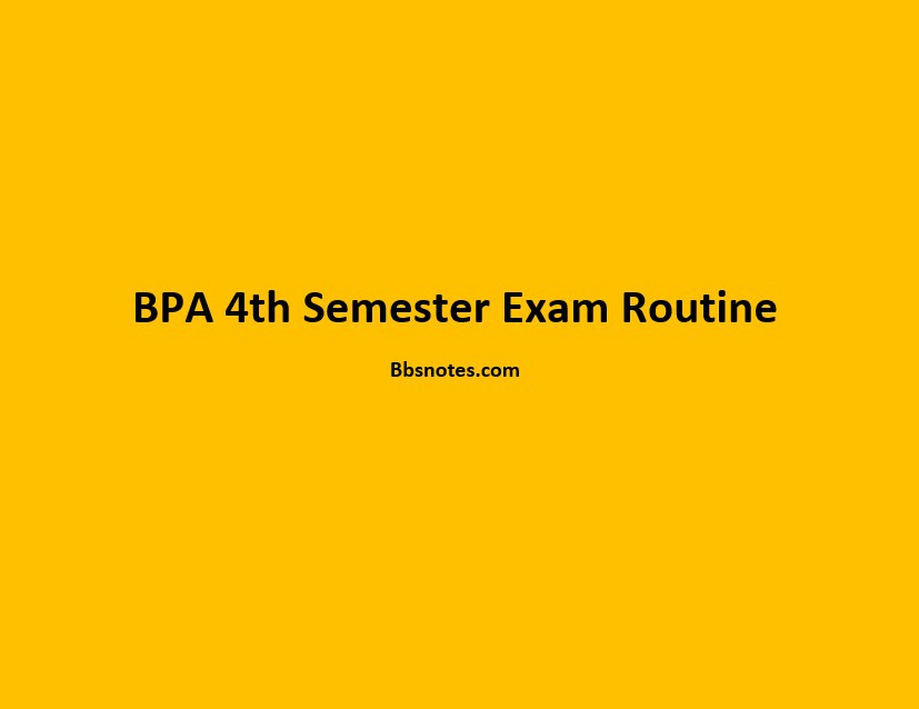 BPA 4th Semester Exam Routine 2079