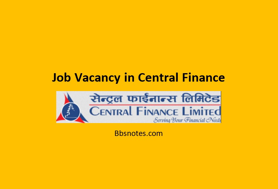 Job Vacancy in Central Finance Limited