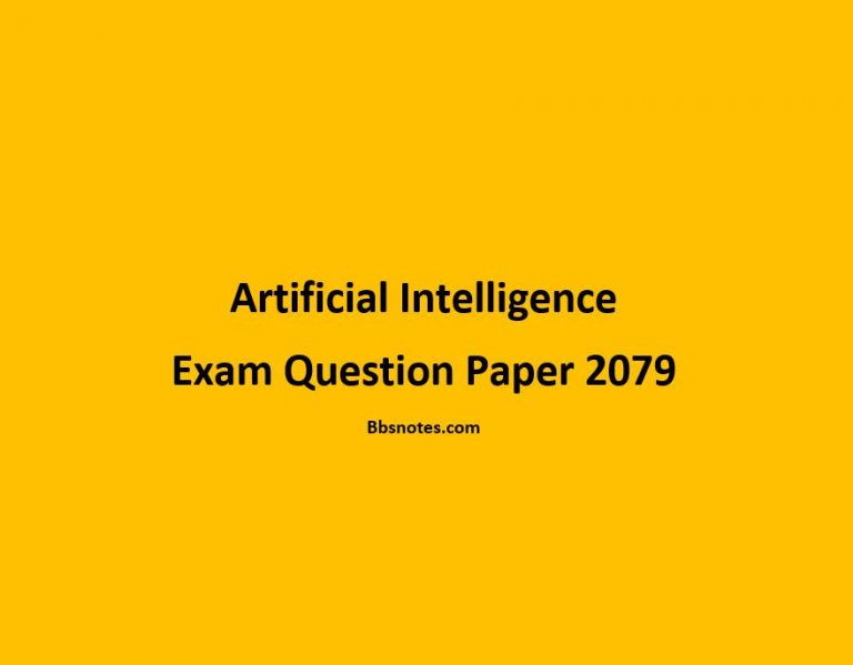 Artificial Intelligence Exam Question Paper 2079 BBS Notes