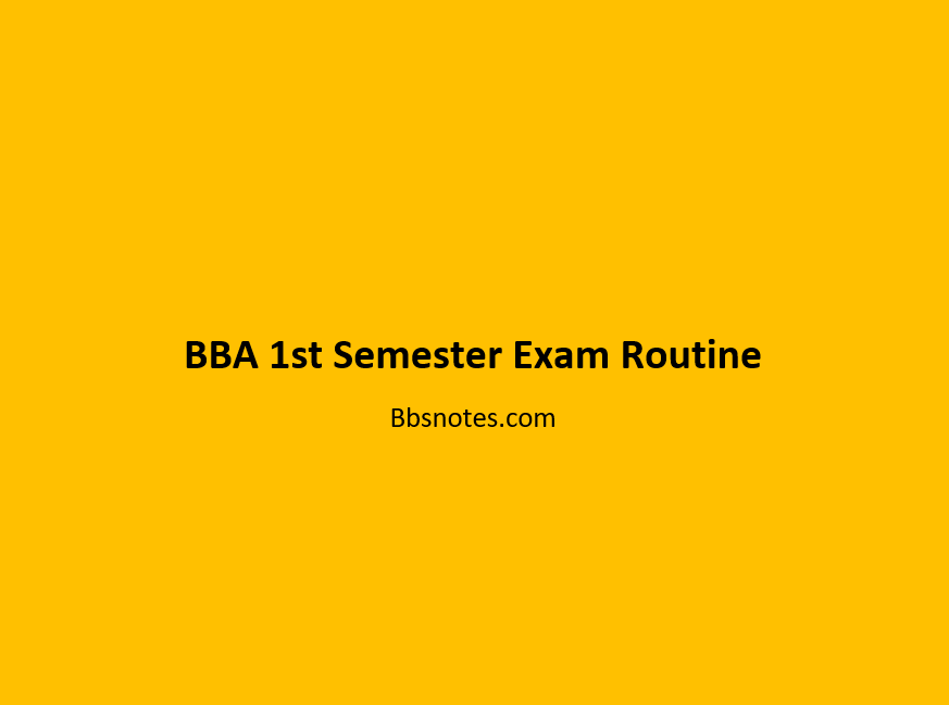 BBA 1st Semester Exam Routine 2079