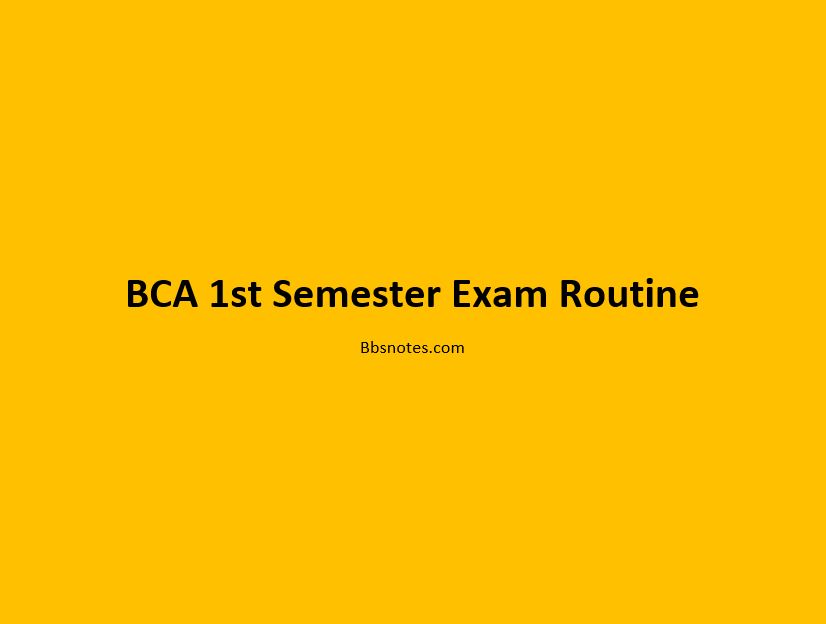 BCA 1st Semester Exam Routine 2079