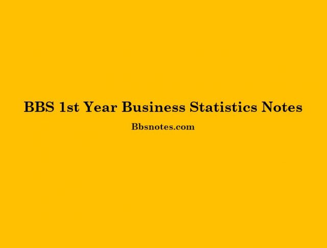 BBS 1st Year Business Statistics Notes