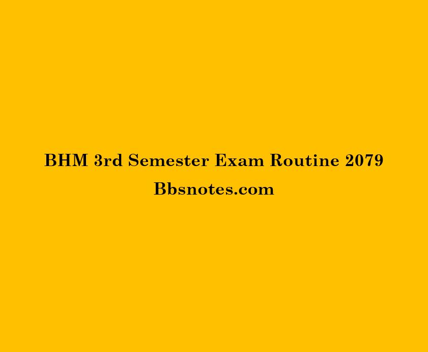 BHM 3rd Semester Esam Routine
