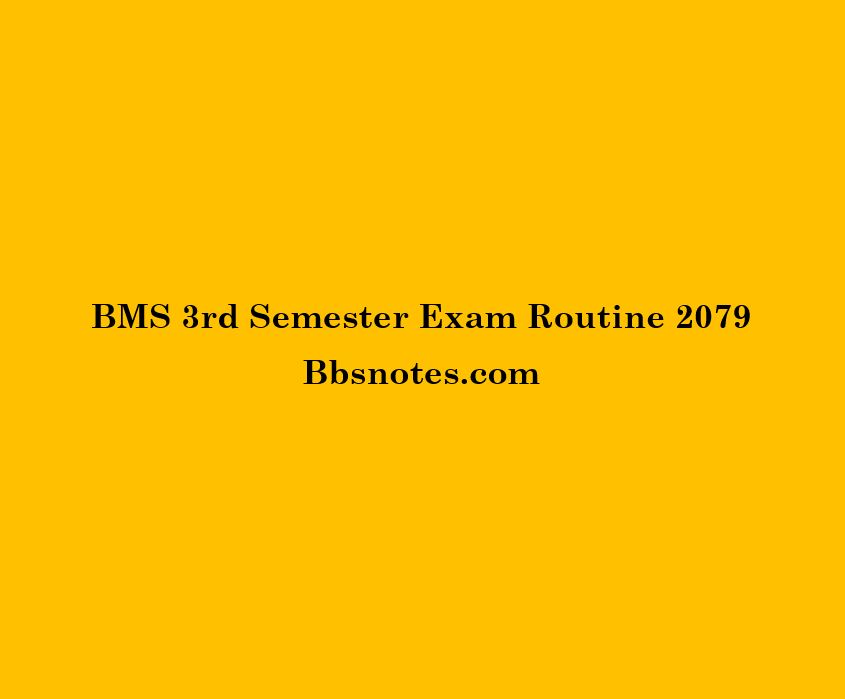 BMS 3rd Semester Exam Routine of 2079