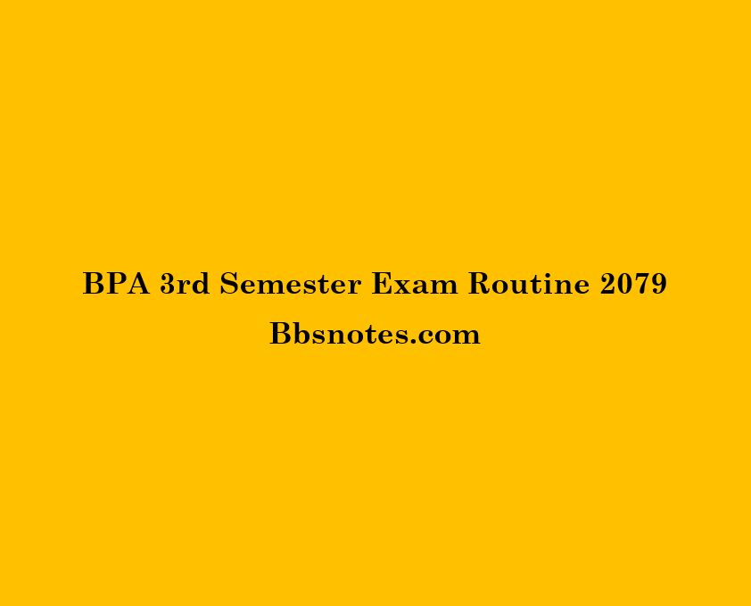 BPA 3rd Semester Exam Routine 2079