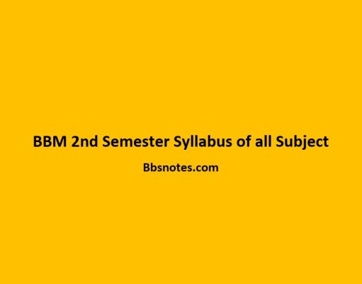 BBM 2nd Semester Syllabus of all Subject BBM second Semester Syllabus of all Subject