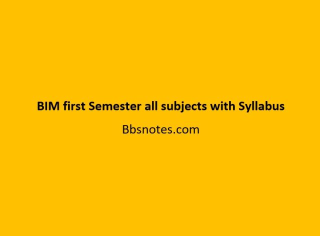 BIM first Semester all subjects with Syllabus