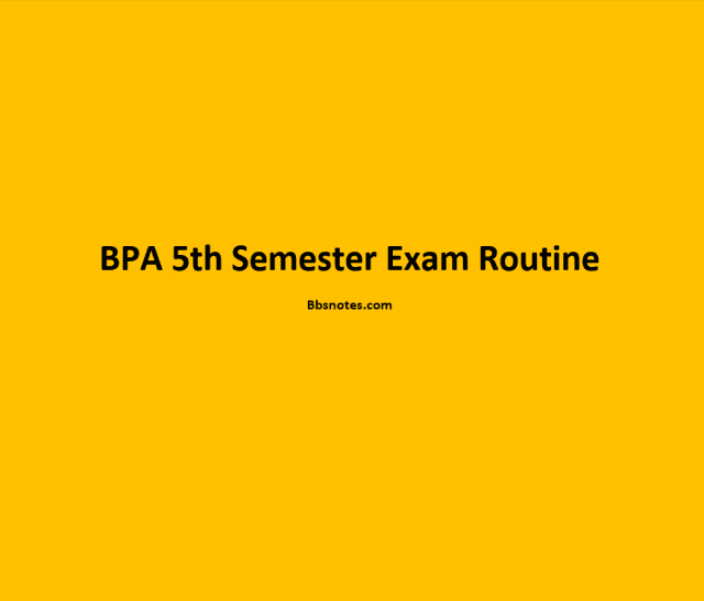 BPA 5th Semester Exam Routine 2079