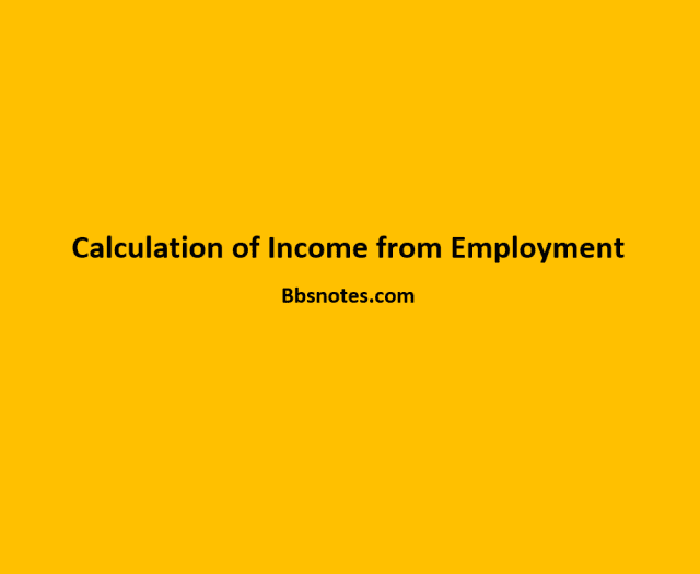 Calculation of Income from Employment