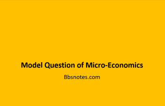 Model Question of Micro-Economics Model Question of Micro-Economics