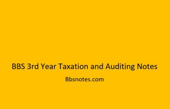 BBS 3rd Year Taxation and Auditing Notes BBS 3rd Year Taxation and Auditing Notes