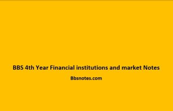 BBS 4th Year Financial markets & institutions Notes BBS 4th Year Financial institutions and market Notes