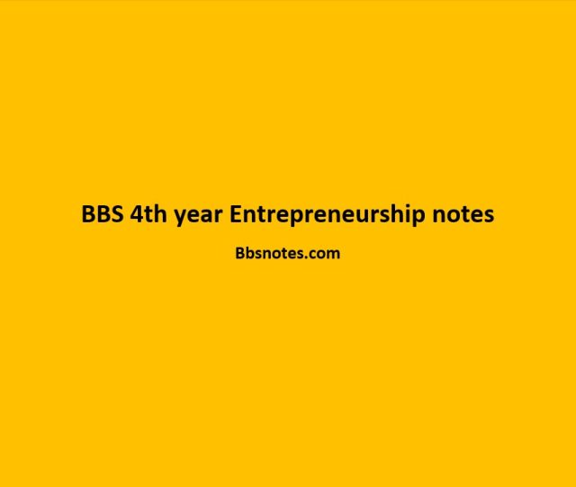 BBS 4th year Entrepreneurship notes