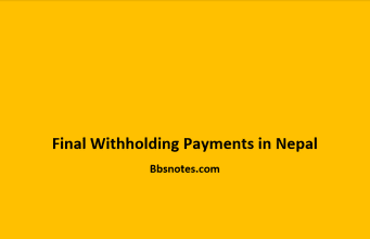 Final Withholding Payments in Nepal Final Withholding Payments in Nepal.