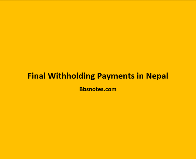 Final Withholding Payments in Nepal.