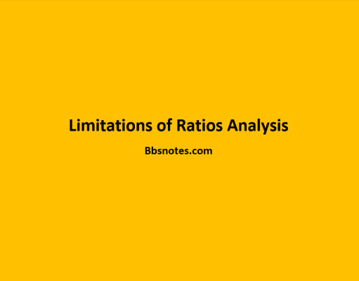 Limitations of Ratios Analysis Limitations of Ratios Analysis