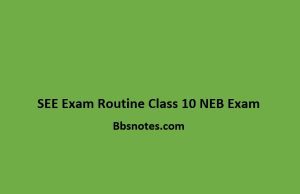 SEE Exam Routine 2079 Class 10 NEB Exam SEE Exam Routine 2079 Class 10 NEB Exam