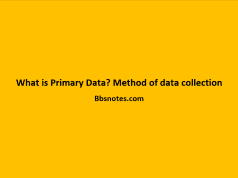 What is Primary Data? Method of data collection What is Primary Data Method of data collection