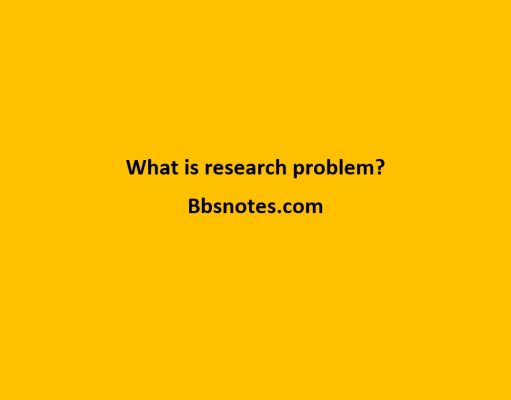 What is research problem? Criteria & Example What is research problem?