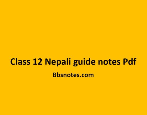 Class 12 Nepali guide notes Pdf Class 12 Nepali guide notes Pdf