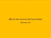 BBS 1st Year Account Old Course Notes BBS 1st Year Account Old Course Notes