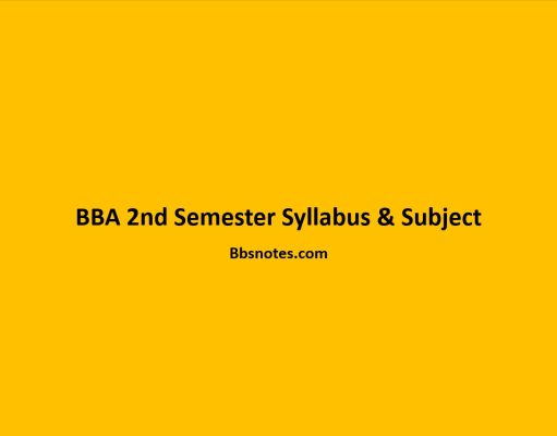 BBA 2nd Semester Syllabus & Subject BBA 2nd Semester Syllabus & Subject