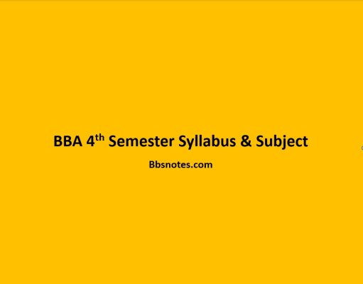 BBA 4th Semester Syllabus and Subjects BBA 4th Semester Syllabus and Subjects