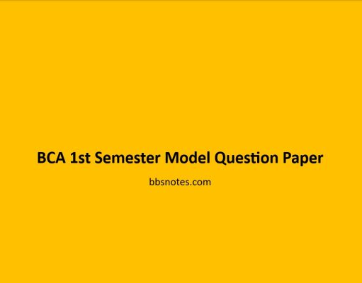 BCA 1st Semester Model Question Paper BCA 1st Semester Model Question Paper