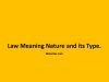 Law Meaning Nature and its Type Law Meaning Nature and its Type