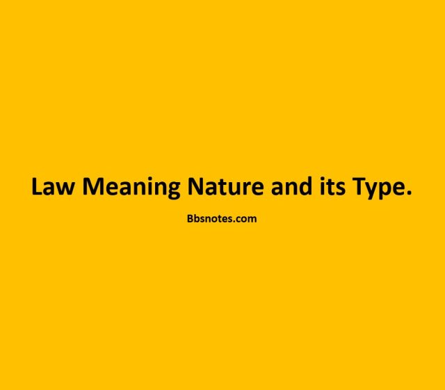 Law Meaning Nature and its Type