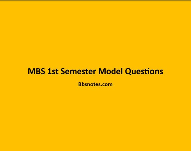 MBS 1st Semester All Subject Model Questions