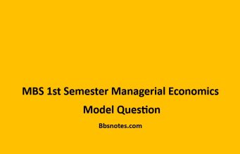 MBS 1st Semester Managerial Economics Model Question MBS 1st Semester Managerial Economics Model Question
