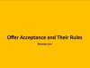 Offer Acceptance and Their Rules Offer Acceptance and Their Rules