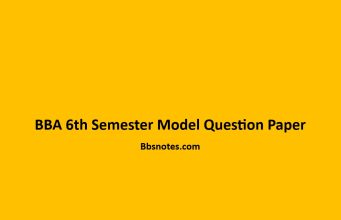 BBA 6th Semester Model Question Paper BBA 6th Semester Model Question Paper