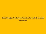 Cobb-Douglas Production Function Formula & Example Cobb-Douglas Production Function Formula & Example