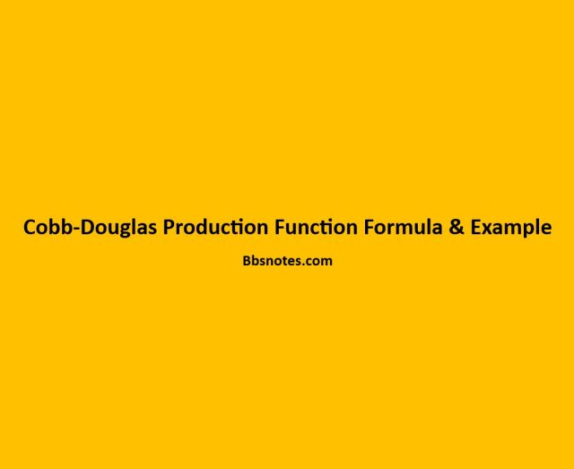 Cobb-Douglas Production Function Formula & Example
