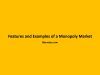 Features and Examples of a Monopoly Market Features and Examples of a Monopoly Market
