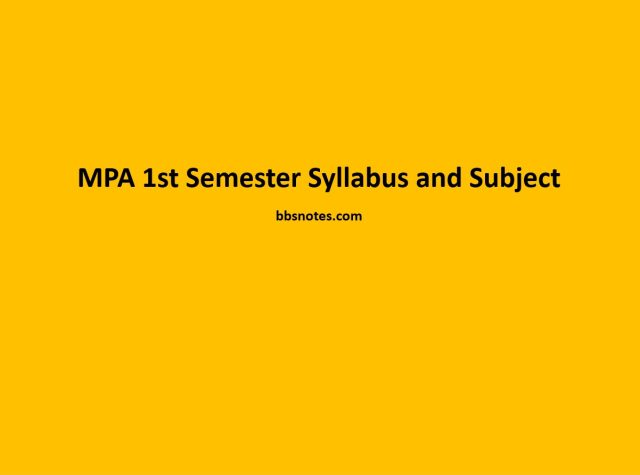 MPA 1st Semester Syllabus and Subject