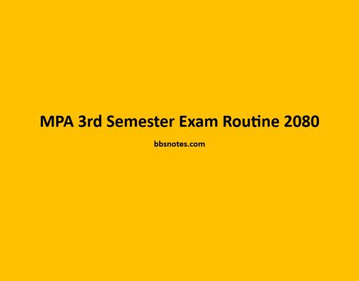 MPA 3rd Semester Exam Routine 2080 MPA 3rd Semester Exam Routine 2080
