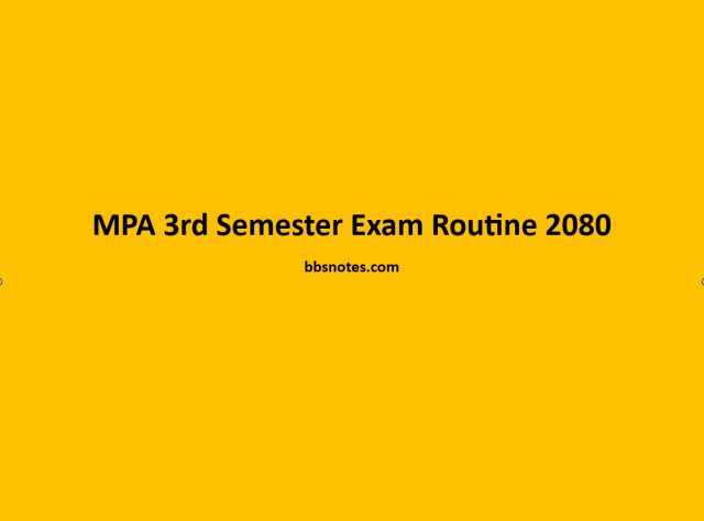 MPA 3rd Semester Exam Routine 2080