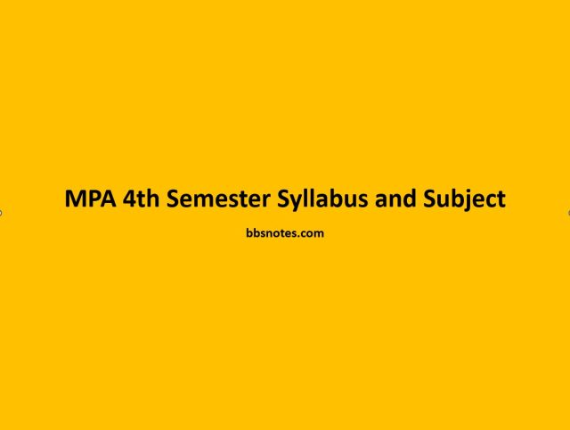 MPA 4th Semester Syllabus and Subject