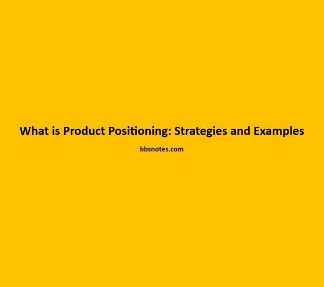 What is Product Positioning Strategies and Examples