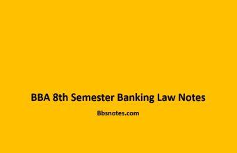 BBA 8th Semester Banking Law Notes pdf BBA 8th Semester Banking Law Notes pdf
