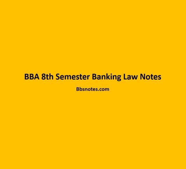 BBA 8th Semester Banking Law Notes pdf