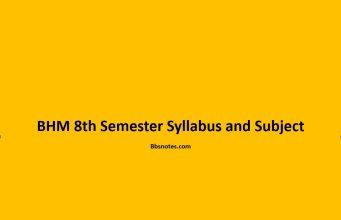 BHM 8th Semester Syllabus and Subject BHM 8th Semester Syllabus and Subject
