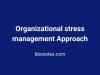 Organizational stress management Approach Organizational stress management Approach