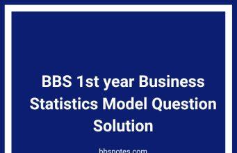 BBS 1st year Business Statistics Model Question Solution BBS 1st year Business Statistics Model Question Solution