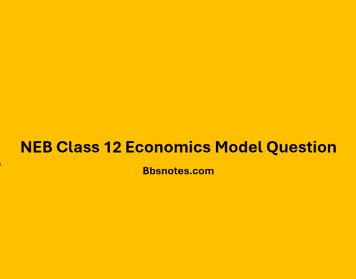 NEB Class 12 Economics Model Question 2080 NEB Class 12 Economics Model Question